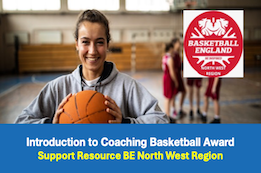 Introduction to Coaching Basketball Award – Support Resource BE North West