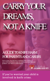 CARRY YOUR DREAMS, NOT A KNIFE, A GUIDE TO KNIFE HARM FOR PARENTS AND CARERS